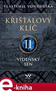 Křišťálový klíč II. - Vídeňský sen