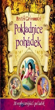 Bratři Grimmové - Pokladnice pohádek