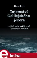 Záhada Galilejského jezera - Karel Kýr