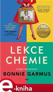Lekce chemie - Bonnie Garmus
