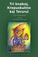 Tri knaboj, Krepuskulino kaj Terurul