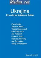 Ukrajina – Dva roky po Majdanu a Oděse - kol.