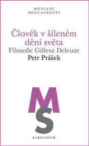 Člověk v šíleném dění světa