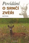 Povídání o srnčí zvěři - Josef Drmota