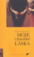 Moje výsostná láska - Tomas Lieske