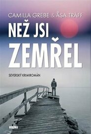 Než jsi zemřel - Camilla Grebe, Asa Träff