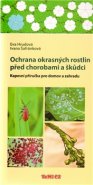 Ochrana okrasných rostlin před chorobami a škůdci - Eva Hrudová, Ivana Šafránková