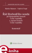 Řád Rozhodčího soudu při Hospodářské komoře České republiky a Agrární komoře České republiky - komentář - Martin Maisner, Vojtěch Trapl