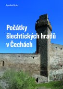 Počátky šlechtických hradů v Čechách