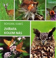 Zvířata kolem nás - Bohumil Kabeš