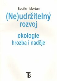 (Ne)udržitelný rozvoj - Bedřich Moldan