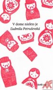 V dome niekto je - Ľudmila Petruševská