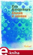 Člověk v závěsu - Eva Kantůrková