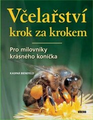 Včelařství krok za krokem - Kaspar Bienefeld