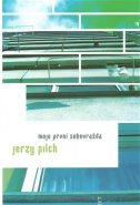 Moje první sebevražda - Jerzy Pilch