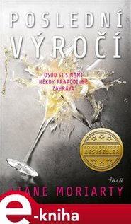 Poslední výročí - Liane Moriarty