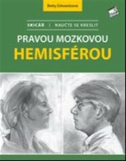 Skicář: Naučte se kreslit pravou mozkovou hemisférou - Betty Edwards