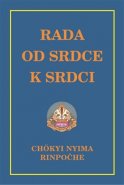 Rada od srdce k srdci - Chökyi Nyima Rinpočhe