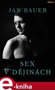 Sex v dějinách - Jan Bauer