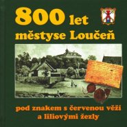 800 let městyse Loučeň