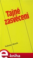 Tajné zasvěcení - Květoslav Minařík