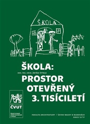 Škola: prostor otevřený 3. tisíciletí