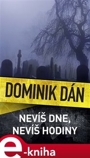 Nevíš dne, ani hodiny