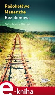 Bez domova - Rešoketšwe Manenzhe