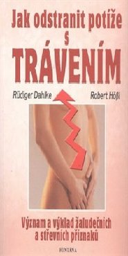 Jak odstranit potíže s trávením Jak odstranit potíže s trávením