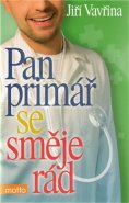 Pan primář se směje rád - Jiří Vavřina