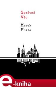 Správná věc - Marek Hnila