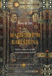 Magisterium Karlštejna - de Rosa Sar