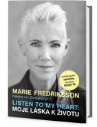 Listen to my heart: Moje láska k životu - Marie Fredriksson, von Zweigbergk