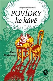 Povídky ke kávě VI. - Hana Hrabáková