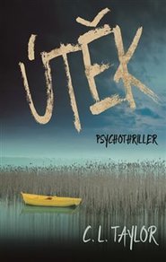Útěk - C. L. Taylor