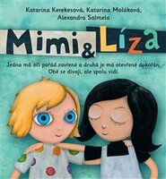 Mimi a Líza - Katarína Kerekesová, Katarína Moláková, Alexandra Salmela