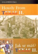 Howdy from Texas II. /Jak se máš? Texas II. - Eva Střížovská