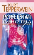 Poselství tvého těla - Řeč orgánů - Kurt Tepperwein