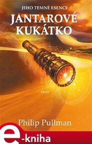 Jantarové kukátko - Philip Pullman