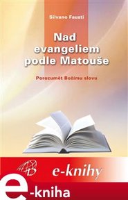Nad evangeliem podle Matouše - Silvano Fausti