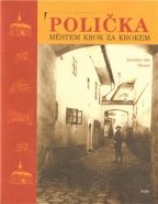 Polička. Městem krok za krokem - Jaroslav Jan Gloser