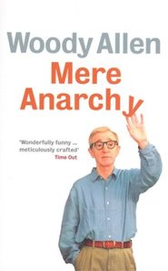 Mere Anarchy - Woody Allen