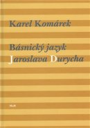 Básnický jazyk Jaroslava Durycha - Karel Komárek