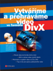 Vytváříme a přehráváme video ve formátu DivX - Petr Štěpánek
