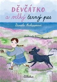 Děvčátko a velký černý pes - Daniela Krolupperová