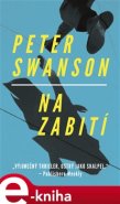 Na zabití - Swanson Peter
