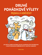 Druhé pohádkové výlety pejska a kočičky