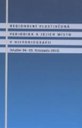Regionální vlastivědná periodika a jejich místo v historiografii