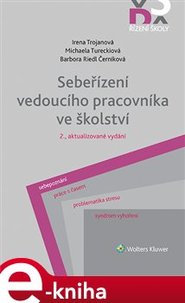 Sebeřízení vedoucího pracovníka ve školství - Irena Trojanová, Barbora Riedl Černíková, Michaela Tureckiová