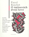 O smlouvách dvojí krve - Pavel Rejchrt